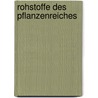 Rohstoffe Des Pflanzenreiches door Julius Wiesner