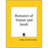 Romance of Tristan and Iseult door M. Joseph Bedier