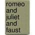 Romeo And Juliet  And  Faust