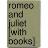 Romeo and Juliet [With Books] door Shakespeare William Shakespeare