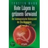 Rote Lügen in grünem Gewand by Torsten Mann