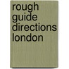 Rough Guide Directions London door Rough Guides