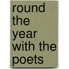 Round The Year With The Poets door Onbekend