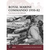Royal Marine Commando 1950-82 door Will Fowler
