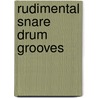 Rudimental Snare Drum Grooves door Richard L. Walker