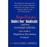 Rules For Republican Radicals by Conservative American