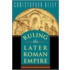 Ruling The Later Roman Empire
