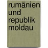 Rumänien und Republik Moldau by Joscha Remus