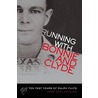Running With Bonnie and Clyde by John Neal Phillips