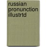 Russian Pronunction Illustrtd door Dennis Ward