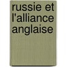 Russie Et L'Alliance Anglaise door Nicolas Notovitch