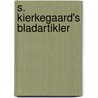 S. Kierkegaard's Bladartikler door Soren Kieekegaard