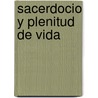 Sacerdocio y Plenitud de Vida by Ignacio Andereggen