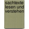 Sachtexte lesen und verstehen by Jürgen Baurmann