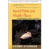 Sacred Paths and Muddy Places