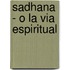 Sadhana - O La Via Espiritual