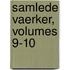 Samlede Vaerker, Volumes 9-10