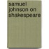 Samuel Johnson On Shakespeare