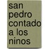 San Pedro Contado a Los Ninos
