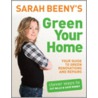 Sarah Beeny's Green Your Home by Sarah Beeny