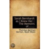 Sarah Bernhardt As I Knew Her door Therese Meilhan Berton