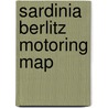 Sardinia Berlitz Motoring Map door Onbekend