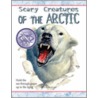 Scary Creatures Of The Arctic door Penny Clarke