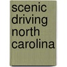 Scenic Driving North Carolina door Laurence Parent