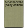 Schachnovelle (daisy Edition) door Stefan Zweig