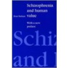 Schizophrenia And Human Value door Peter Barham