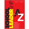 School Leadership from A to Z door Robert D. Ramsey