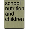 School Nutrition And Children door Onbekend