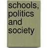 Schools, Politics And Society door Robert Smith