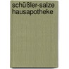 Schüßler-Salze Hausapotheke door Eva Marbach