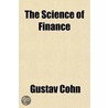 Science Of Finance (Volume 1) door Gustav Cohn