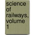 Science of Railways, Volume 1