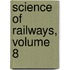 Science of Railways, Volume 8