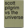 Scott Pilgrim Vs The Universe door Bryan Lee O'Malley