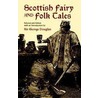 Scottish Fairy And Folk Tales door Sir George Douglas