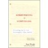 Screenwriting Is Storytelling by Kate Wright