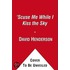 Scuse Me While I Kiss the Sky