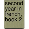 Second Year in French, Book 2 door Louis Charles Syms