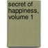 Secret of Happiness, Volume 1