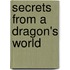 Secrets From A Dragon's World