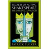 Secrets Of Acting Shakespeare door Patrick Tucker
