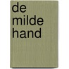 De milde hand door R. Hoogerwerf-Holleman
