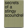 Secrets of a Stingy Scoundrel door Phil Villarreal