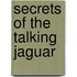 Secrets of the Talking Jaguar