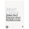 Selected Essays And Notebooks door Camus