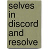 Selves in Discord and Resolve door Edward Mooney